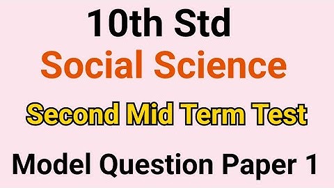 10th Std - Social | Second Mid Term Test - Model Question Paper