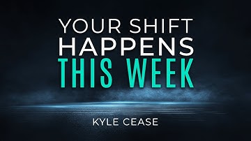 Your Shift Happens This Week - Kyle Cease