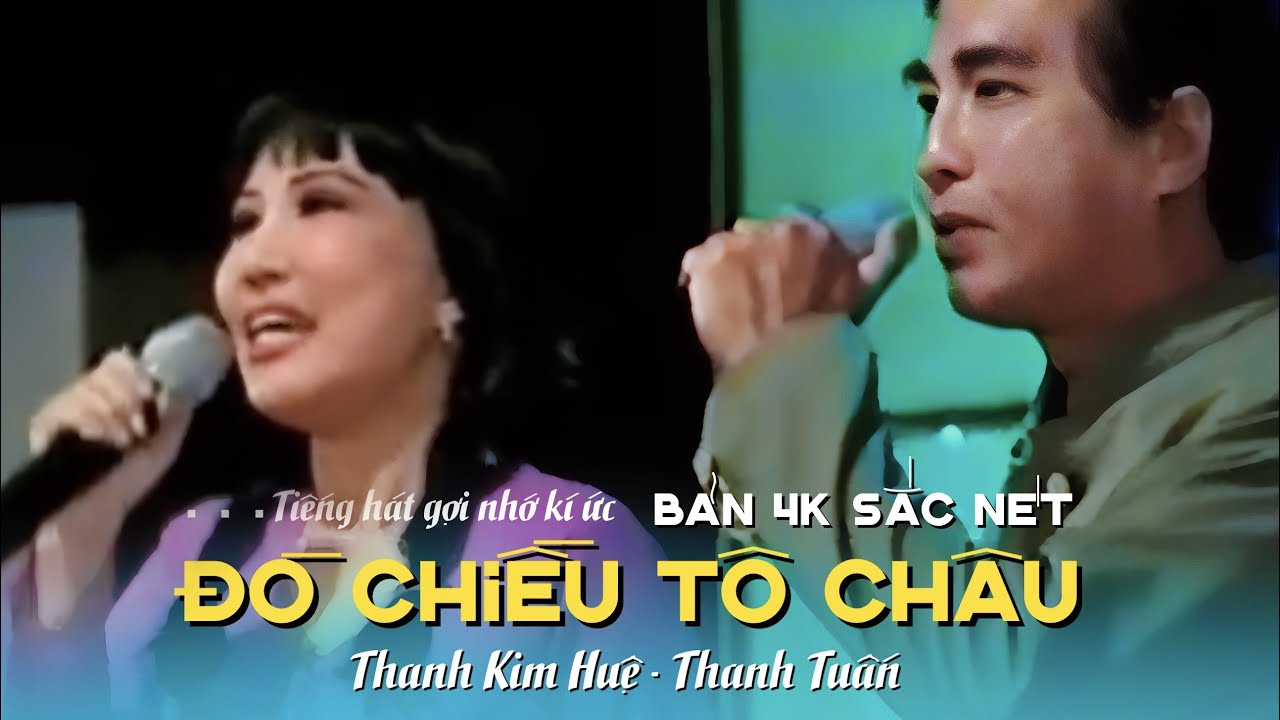 Đò Chiều Tô Châu | Thanh Tuấn Thanh Kim Huệ | Vọng cổ nghe gợi kí ức