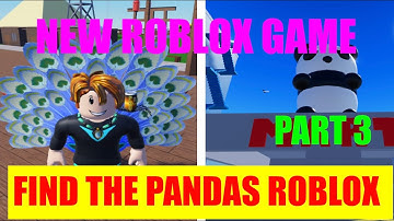 HOW TO FIND ALL 170 PANDAS - FIND THE PANDAS - ROBLOX - PART 3 of 7