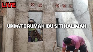 LIVE : UPDATE RUMAH IBU SITI ‼️