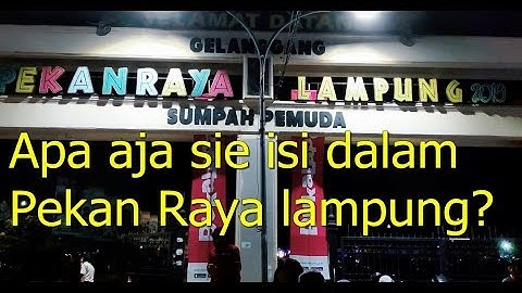 Mengupas Secara lengkap Pekan Raya Lampung 2019 | R.L.Vlog