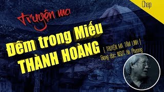 ĐÊM TRONG MIẾU THÀNH HOÀNG 😱 Chuyện Ma Thập Niên 90 - Truyện Ma Có Thật Hà Phương Kể Đến Rợn