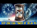 SCP Decoded Reading: SCP-292 Egg-Timer of Deja-Vu