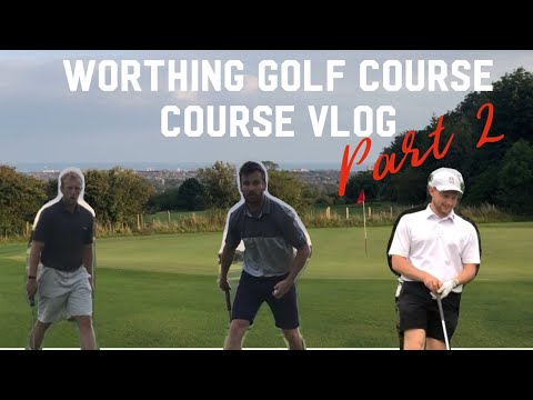 Worthing Golf Course Review | Golf Vlog