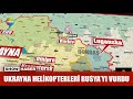 Ukrayna helikopterleri Rusya'yı vurdu