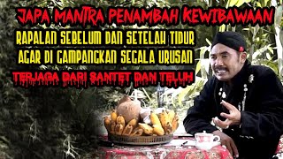 Japa Mantra Penambah Kewibawaan - Rapalan Sebelum dan Sesudah Tidur - Terjaga dari Santet - Mbah Ji