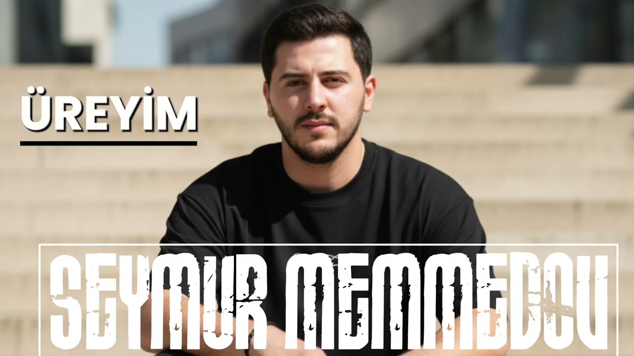 Seymur Memmedov - Gecikmisen Ureyim 2025