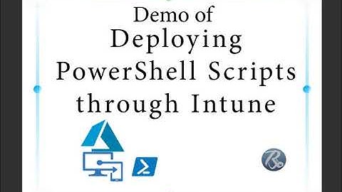 Demo of Deploying Powershell Scripts through Intune