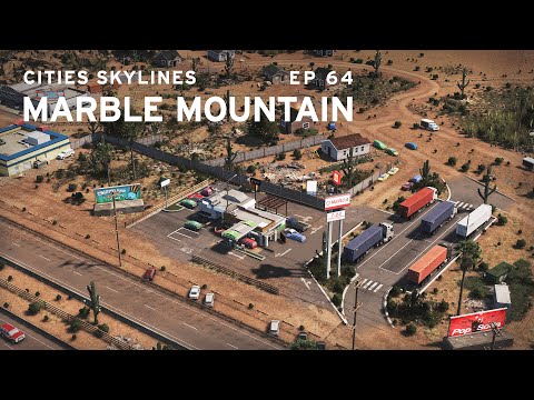 Fixing Problems - Cities Skylines: Marble Mountain 64