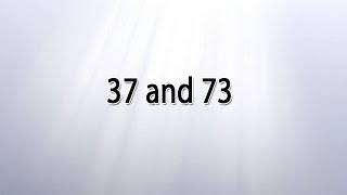 Numeric patterns of 37 and 73 in the Bible