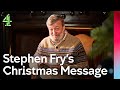 Stephen Fry Addresses The Nation | Channel 4 Alternative Christmas Message