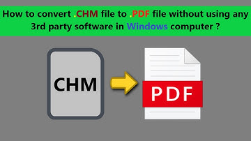How to convert .CHM file to .PDF file without using any 3rd party software in Windows computer ?