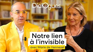 Notre lien à l'invisible  Dialogue avec Marie de Hennezel