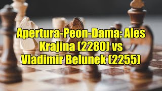 Apertura-Peon-Dama: Ales Krajina (2280) vs Vladimir Belunek (2255)