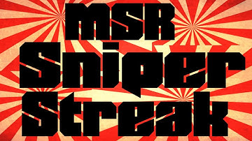 AMAZING MSR SNIPER STREAK