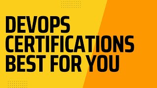 The Ultimate Guide to DevOps Certification: Types and How to Choose the Right Certification