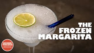 How to make THE BEST Frozen Margarita