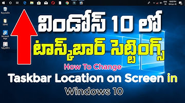 How to change Taskbar Position Windows 10 in Telugu | Taskbar Location Screen in Windows 10 telugu
