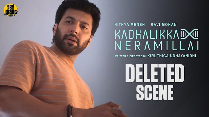 Kadhalikka Neramillai Deleted Scene | Ravi Mohan | Nithya Menen | AR Rahman | Kiruthiga Udhyanidhi