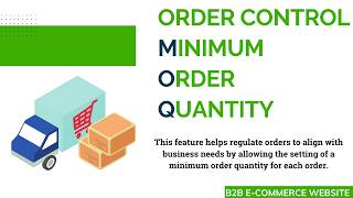 Introduction to the Minimum Order Quantity Feature on a B2B E-Commerce Website Tel. 0816198579