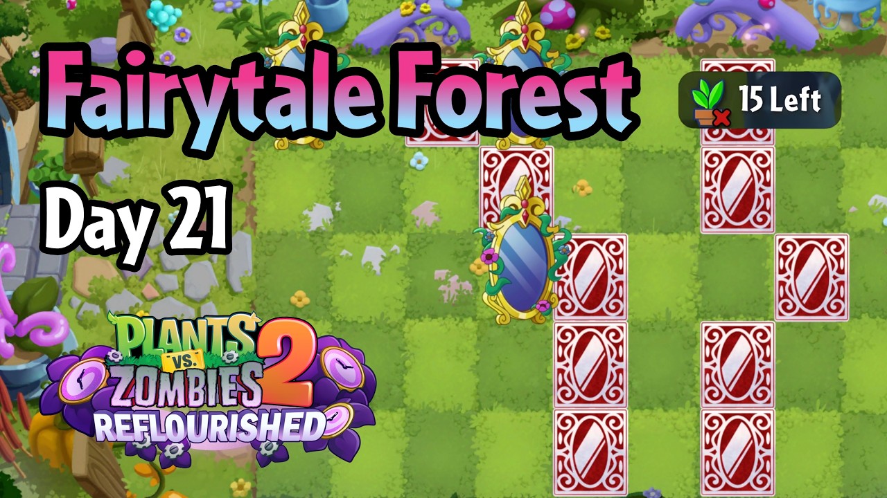 Plants vs Zombies 2: Reflourished | Fairytale Forest Day 21 - YouTube