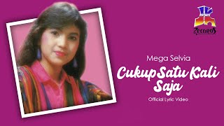 Mega Selvia - Cukup Satu Kali Saja