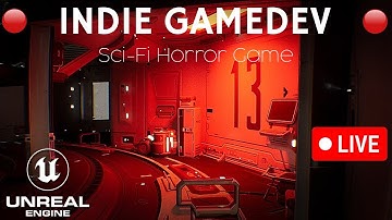 🔴LIVE - Indie Dev Creating a Sci-Fi Survival Horror Game in Unreal Engine 5!