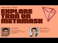 MetaMask x TRON: Explore TRON on MetaMask