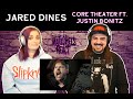 Jared Dines - Core Theater (ft. Justin Bonitz) React/Review