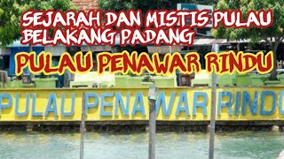 Download Lagu Sejarah dan Mistis Pulau Belakang Padang / Pulau Penawar Rindu MP3 Download Lagu Sejarah dan Mistis Pulau Belakang Padang / Pulau Penawar Rindu MP3