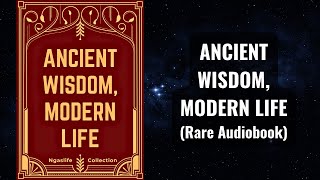 Ancient Wisdom, Modern Life  Learning Philosophy to Navigate Life Complexity Audiobook