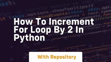 how to increment for loop by 2 in python