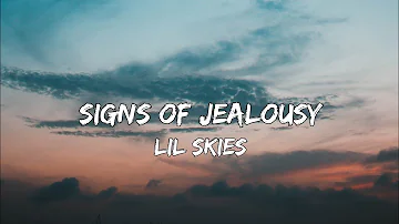 Lil Skies - Signs of Jealousy (Lyrics)