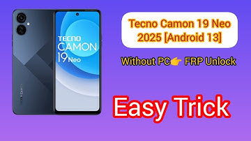 Tecno Camon 19 Neo Google (FRP) Lock Bypass 2025 [Android 13]