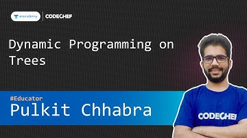 [Unacademy Special Class] Dynamic Programming on Trees - Problem Solving || Pulkit Chhabra