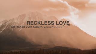 Video thumbnail of "Reckless Love [Key: F#] - Lyrics & Chords"