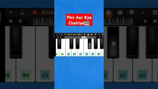 Phir Aur Kya Chahiye?.. Easy Mobile Piano Tutorial.. // Hindi Piano//shorts