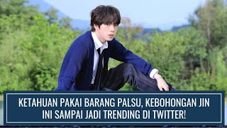 KETAHUAN PAKAI BARANG PALSU, KEBOHONGAN JIN BTS INI SAMPAI JADI TRENDING DI TWITTER❗️