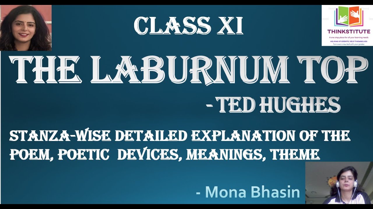 THE LABURNUM TOP BY TED HUGHES, CLASS 11 YOUTUBE VIDEO EXPLANATION IN