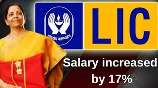 Salary Hike to LIC employee 2024 || New Salary by Apr 2024 to LIC Employee#lic