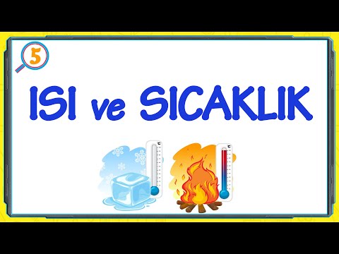 ISI ve SICAKLIK - ISI MADDELERİ ETKİLER \\ 5.Sınıf \\ Fen Bilimleri