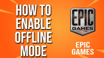 How To Enable Offline Mode Epic Games Tutorial