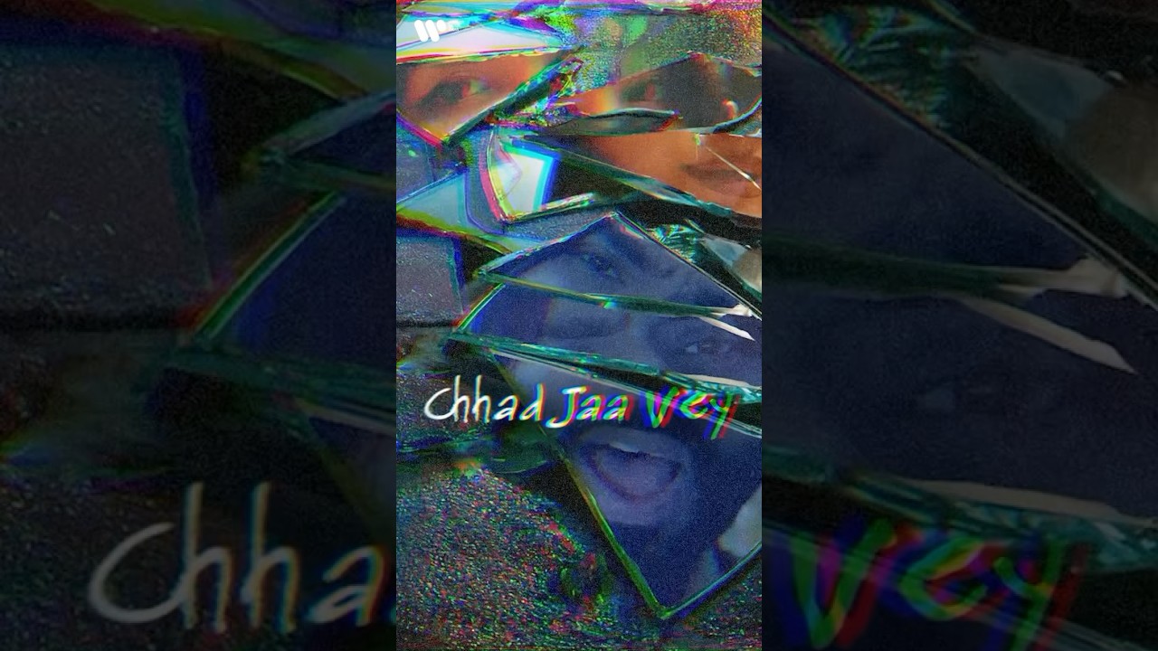 #ChhadJaaVey
