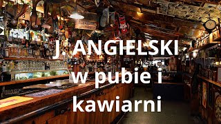 Angielski po godzinach - pub i kawiarnia. Zwroty i słownictwo dla początkujących.