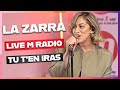 La zarra  tu ten iras live m radio 