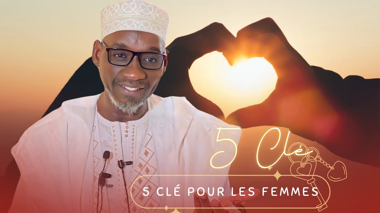 Les 5 Clés Secrètes d'Imam Madou Koné pour les femmes