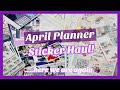 April Planner Sticker Haul! | Sticker Haul feat. Scribble Prints Co, Two Lil Bees, OddLoop and More!