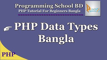 All PHP Data Types Bangla Tutorial
