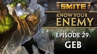 SMITE Know Your Enemy #29 - Geb